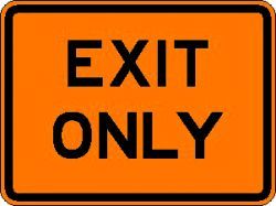 EXIT ONLY (E5-3) Construction Sign