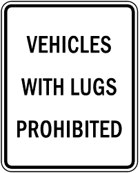 VEHICLES WITH LUGS PROHIBITED (R5-5)