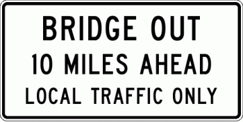 BRIDGE OUT XX MILES AHEAD (R11-3b)