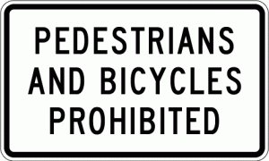 PEDESTRIANS AND BICYCLES PROHIBITED (R5-10b)