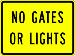 NO GATES OR LIGHTS (W10-13)