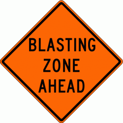 BLASTING ZONE AHEAD (W22-1) Construction Sign
