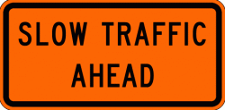 SLOW TRAFFIC AHEAD (W23-1) Construction Sign