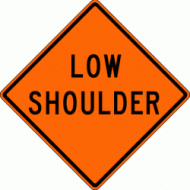 LOW SHOULDER (W8-9) Construction Sign