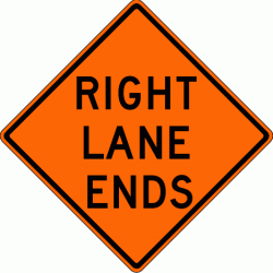 RIGHT LANE ENDS (W9-1R) Construction Sign